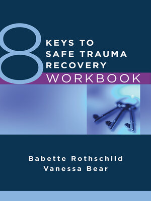 cover image of 8 Keys to Safe Trauma Recovery Workbook